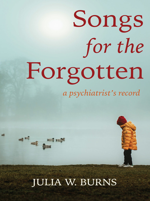 Title details for Songs for the Forgotten by Julia Burns - Available